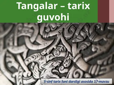 tangalar – tarix guvohi. 5 - sinf — PPTX