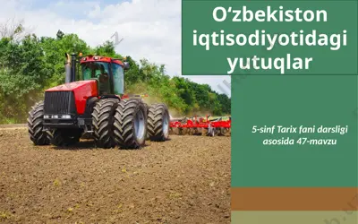 o‘zbekiston iqtisodiyotidagi yutuqlar. 5 - sinf — PPTX