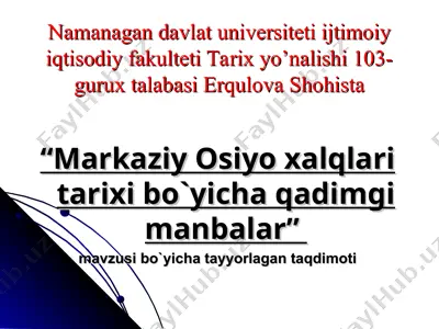markaziy osiyo xalqlari tarixi bo`yicha qadimgi manbalar — PPT