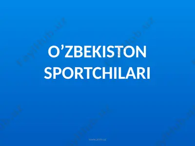o’zbekiston sportchilari — PPTX