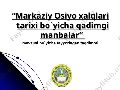 markaziy osiyo xalqlari tarixi bo`yicha qadimgi manbalar — PPT