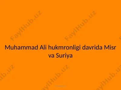 muhammad ali hukmronligi davrida misr va suriya — PPTX