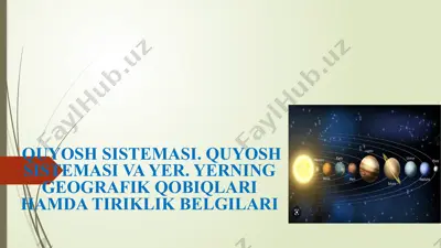 quyosh sistemasi. quyosh sistemasi va yer. yerning geografik qobiqlari hamda tiriklik belgilari — PPTX