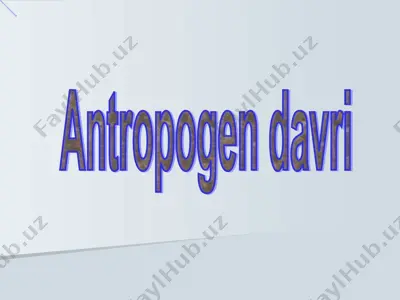 аntropogen dаvri — PPT