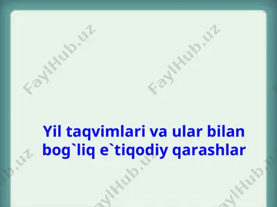 yil taqvimlari va ular bilan bog`liq e`tiqodiy qarashlar — PPT