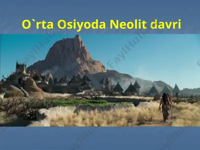 o`rta osiyoda neolit davri — PPTX