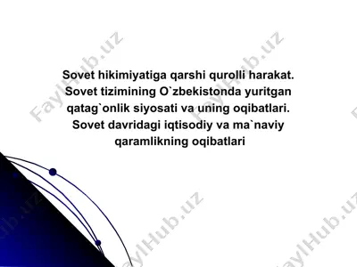 sovet hokimiyatiga qarshi qurolli harakat. sovet tizimining o`zbekistonda yuritgan qatag`onlik siyosati va uning oqibatlari — PPTX