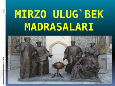 mirzo ulug`bek madrasalari — PPTX