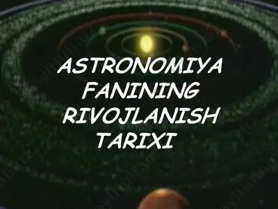 astronomiya fanining rivojlanish tarixi — PPTX