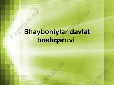 shayboniylar davlat boshqaruvi — PPTX