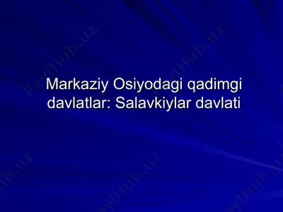markaziy osiyodagi qadimgi davlatlar - salavkiylar davlati — PPT