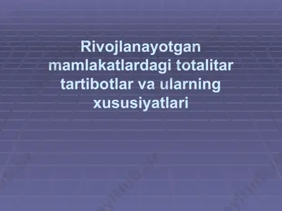 rivojlanayotgan mamlakatlardagi totalitar tartibotlar va ularning xususiyatlari — PPTX