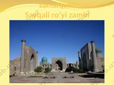 samarqand sayqali ro’yi zamin — PPTX