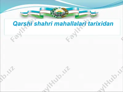 qarshi shahri mahallalari tarixidan — PPTX