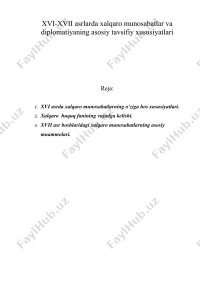xvi-xvii asrlarda xalqaro munosabatlar va diplomatiyaning asosiy tavsifiy xususiyatlari — DOC