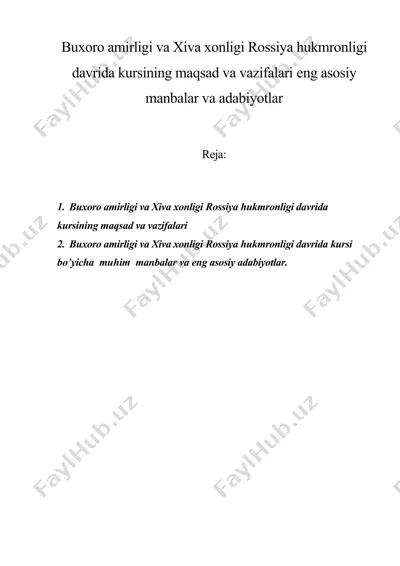 buxoro amirligi va xiva xonligi rossiya hukmronligi davrida kursining maqsad va vazifalari eng asosiy manbalar va adabiyotlar — DOCX