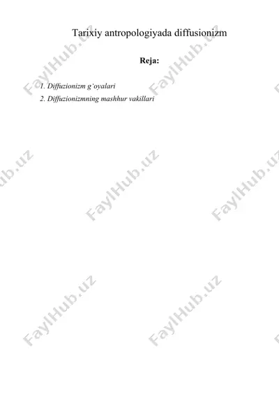 tarixiy antropologiyada diffusionizm — DOCX