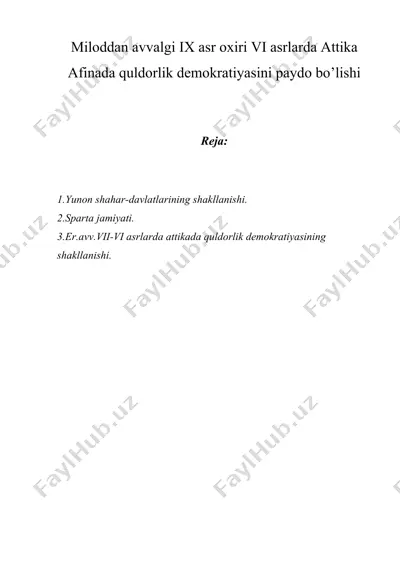 miloddan avvalgi ix asr oxiri vi asrlarda attika afinada quldorlik demokratiyasini paydo bo’lishi — DOC