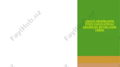 amaliy grafikaning inson faoliyatidagi ahamiyati, rivojlanish tarixi — PPTX