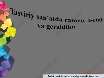 4- mavzu tasviriy san'atda ramziy belgi va geraldika 7-sinf — PPT