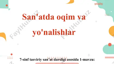 san'atda oqim va yo'nalishlar 7-sinf — PPT