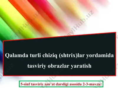 qalamda turli chiziq (shtrix)lar yordamida tasviriy obrazlar yaratish 5 - sinf — PPT