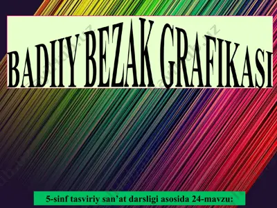 badiiy bezak grafikasi 5 - sinf — PPT