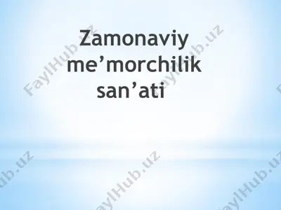 zamonaviy me’morchilik san’ati — PPTX