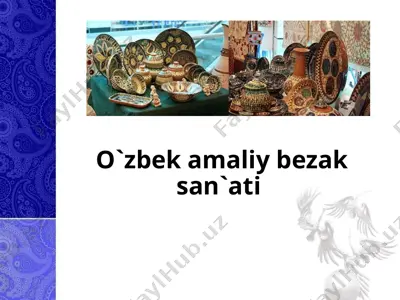 o`zbek amaliy bezak san`ati — PPTX