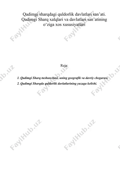 qadimgi sharqdagi quldorlik davlatlari san’ati. qadimgi sharq xalqlari va davlatlari san’atining o‘ziga xos xususiyatlari — DOC