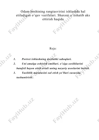 odam boshining rangtasvirini ishlashda hal etiladigan o’quv vazifalari. shaxsni o’xshatib aks ettirish haqida — DOC