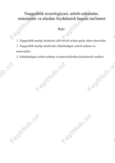 naqqoshlik tеxnologiyasi, asbob-uskunalar, matеriallar va ulardan foydalanish haqida ma'lumot — DOC