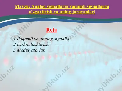 analog signallarni raqamli signallarga o’zgartirish va uning jarayonlari — PPTX