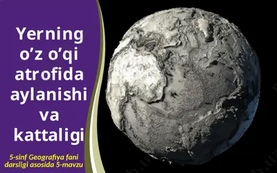 yerning o’z o’qi atrofida aylanishi va kattaligi — PPTX