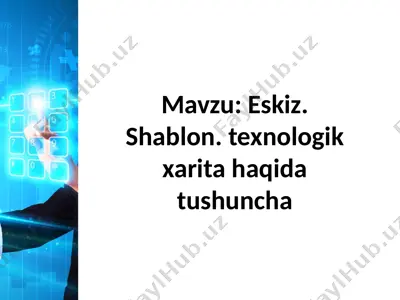 eskiz. shablon. texnologik xarita haqida tushuncha — PPTX