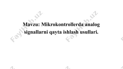 mikrokontrollerda analog signallarni qayta ishlash usullari — PPTX
