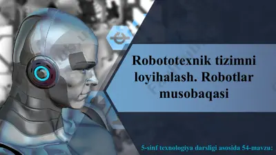 robototexnik tizimni loyihalash. robotlar musobaqasi 5-sinf — PPT