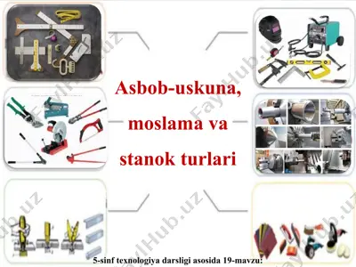 asbob-uskuna, moslama va stanok turlari 5-sinf — PPT