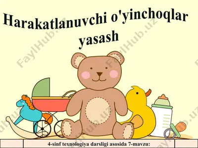 harakatlanuvchi o'yinchoqlar yasash 4 sinf — PPT