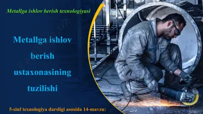 metallga ishlov berish ustaxonasining tuzilishi 5-sinf — PPT