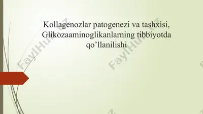 kollagenozlar patogenezi va tashxisi, glikozaaminoglikanlarning tibbiyotda qo’llanilishi — PPTX