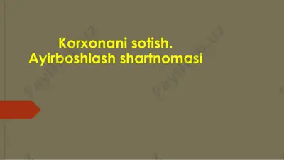korxonani sotish. ayirboshlash shartnomasi — PPTX