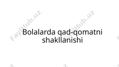 bolalarda qad-qomatni shakllanishi — PPTX