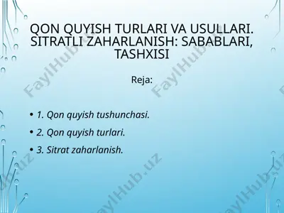 qon quyish turlari va usullari. sitratli zaharlanish - sabablari, tashxisi — PPTX