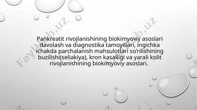 pankreatit rivojlanishining biokimyoviy asoslari davolash va diagnostika tamoyillari, ingichka ichakda parchalanish mahsulotlari so’rilishining buzilishi(seliakiya) — PPTX