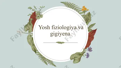 yosh fiziologiya va gigiyena — PPTX