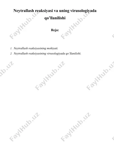 neytrallash reaksiyasi va uning virusologiyada qo’llanilishi — DOCX
