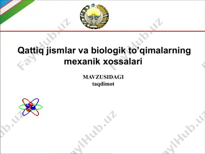 qattiq jismlar va biologik to’qimalarning mexanik xossalari — PPTX