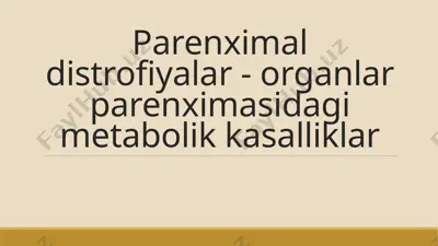 parenximal distrofiyalar - organlar parenximasidagi metabolik kasalliklar — PPTX