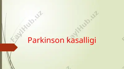 parkinson kasalligi — PPTX